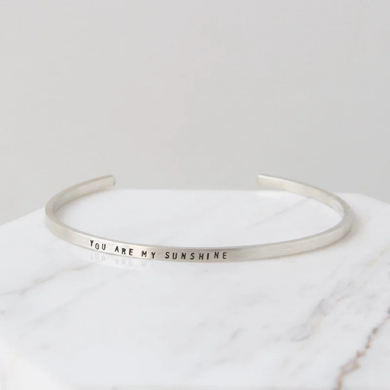 Sterling Silver Cuff - "You Are My Sunshine"